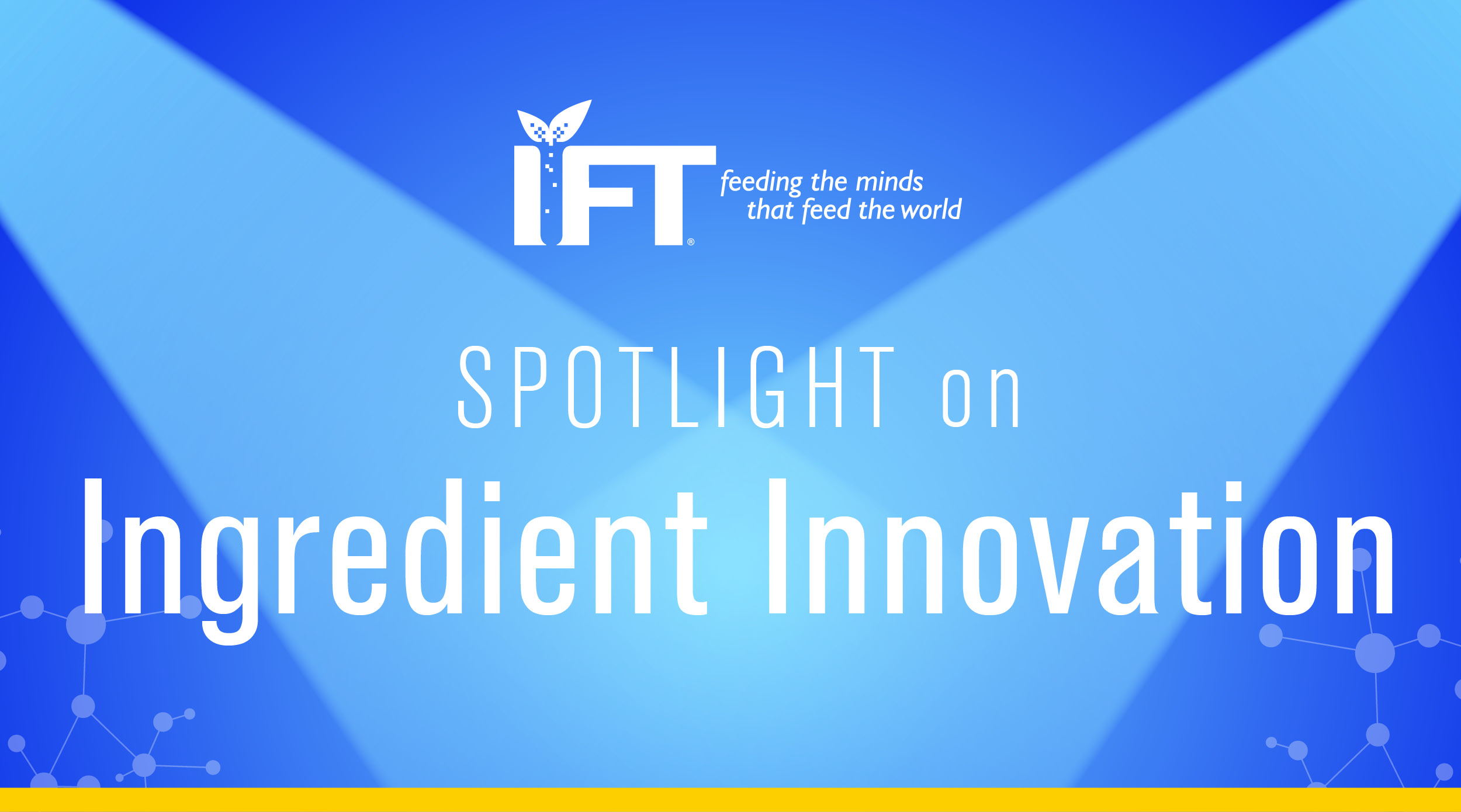 IFT spotlight graphic that reads Ingredient Innovation